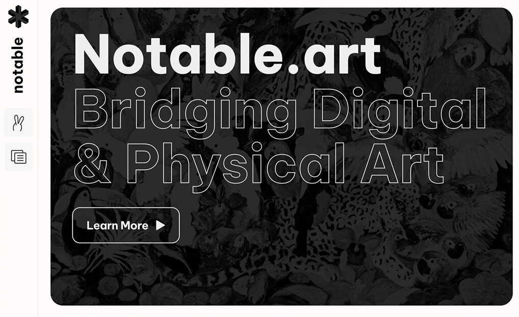 The Notable.art home screen: the wordmark in a vertical sidebar, and a dark hero panel over a black-and-white jungle painting reading Notable.art, Bridging Digital and Physical Art, with a Learn More button.