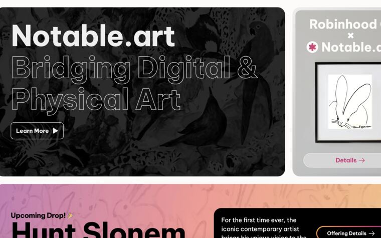 The Notable.art platform: Bridging Digital and Physical Art over a black and white menagerie, a Robinhood times Notable.art panel, and an upcoming Hunt Slonem drop.